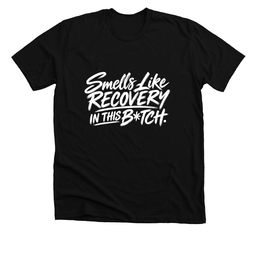 Smells Like Recovery in this B*tch, a Solid Black Blend Premium Unisex Tee