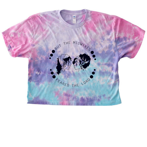 The Midwives Feared the Lord, a Cotton Candy Women's Tie Dye Cropped Tee