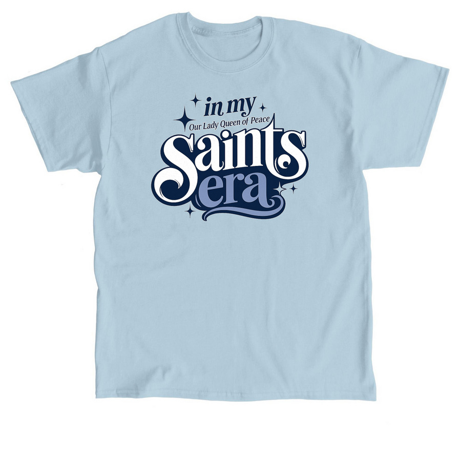 In My Saints Era Tees & Sweatshirts, a Light Blue Classic Unisex Tee