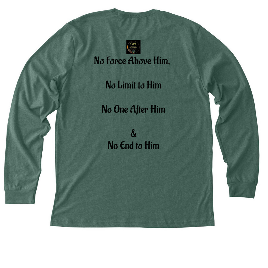 My Father is Greater Than All Power, a Heather Forest Premium Long Sleeve Tee (back-view)