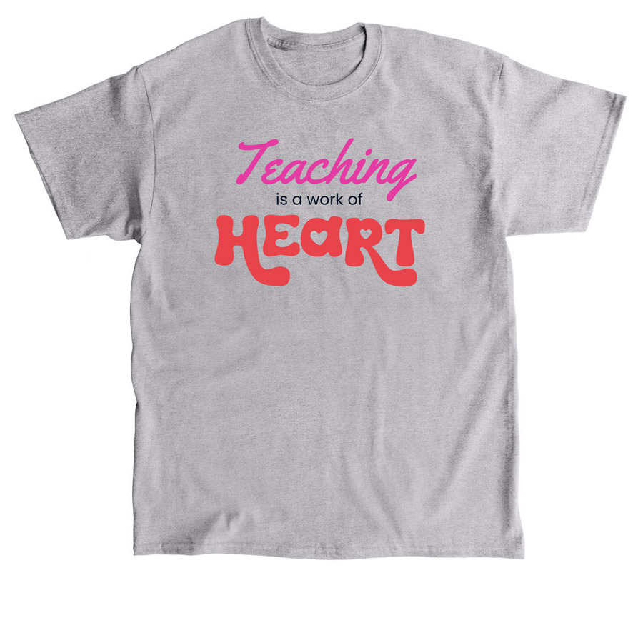 Work of Heart, a Sport Grey Classic Unisex Tee
