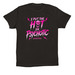 I Put The Hot In Psychotic, a Black Premium Cotton Tee