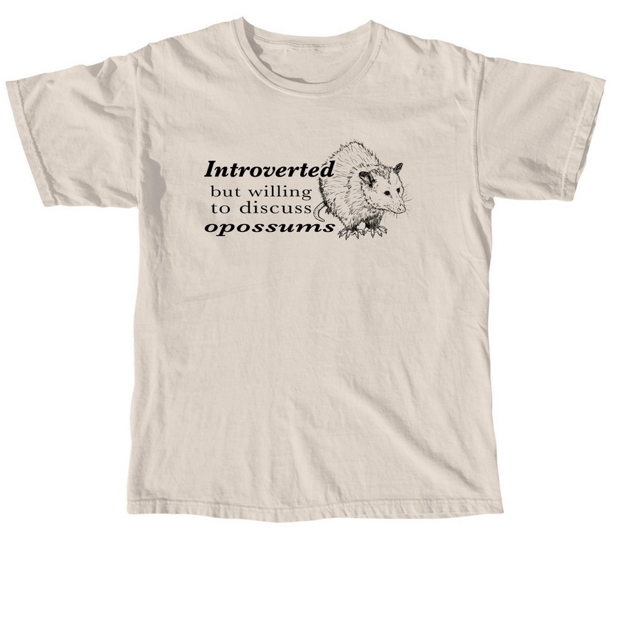 Introverted But Willing to Discuss Opossums, a Ivory Comfort Colors Unisex Tee