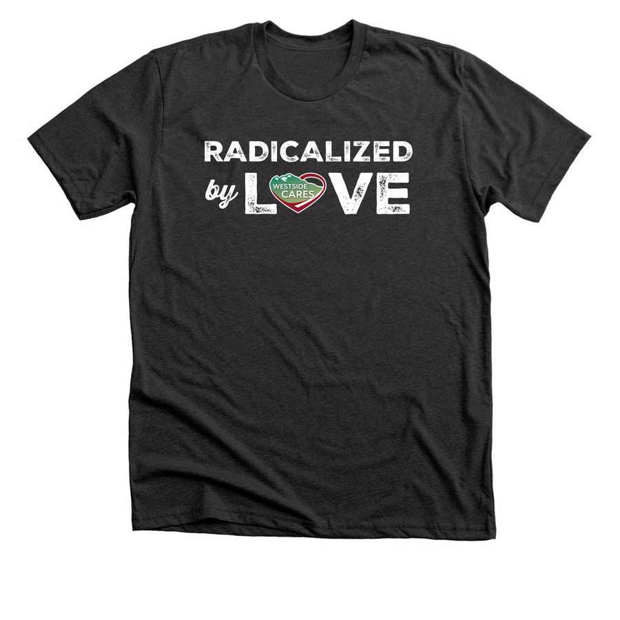Radicalized by Love - WSC, a Dark Grey Heather Premium Unisex Tee
