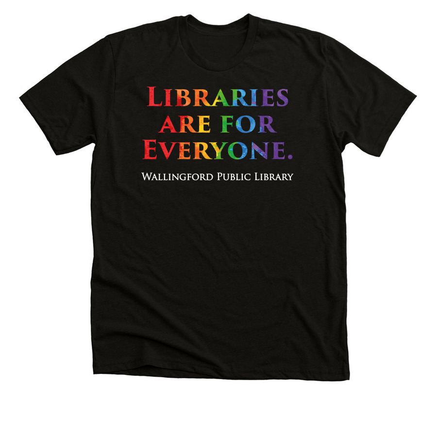Libraries Are For Everyone, a Solid Black Blend Premium Unisex Tee