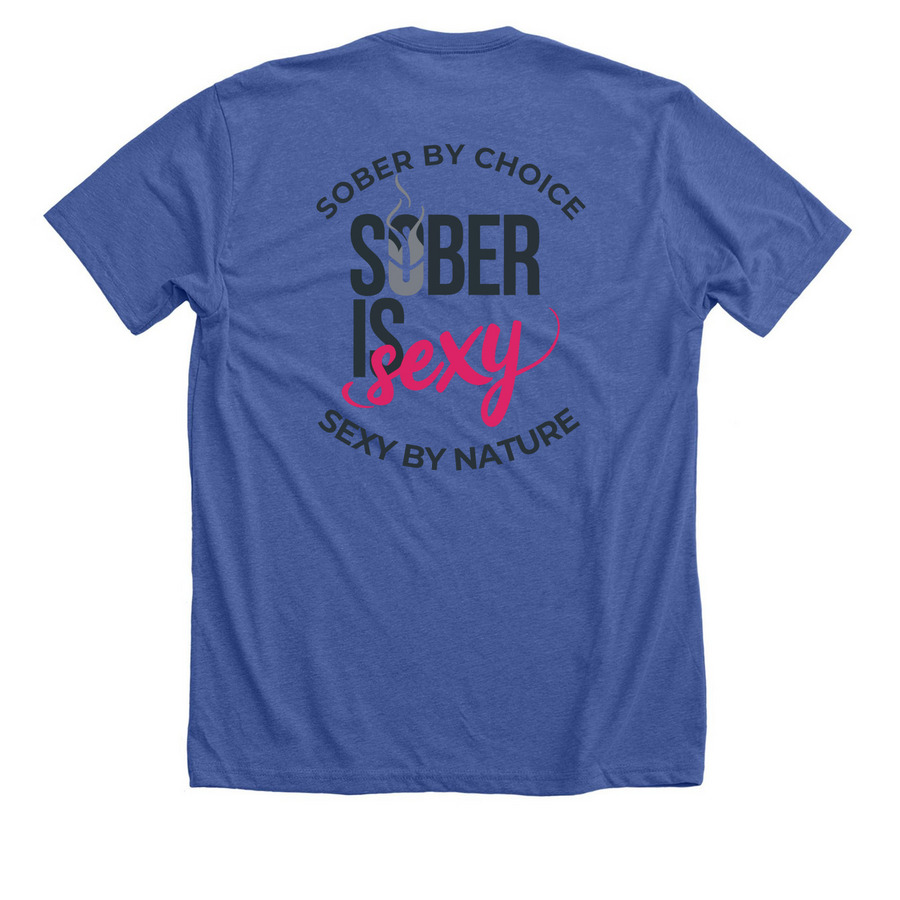 Sober is Sexy, a Solid True Royal Premium Unisex Tee (back-view)