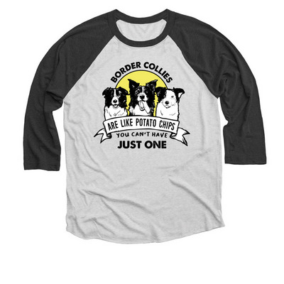 Border Collies are Like Chips, a Black and Heather White 3/4 Sleeve Baseball Tee