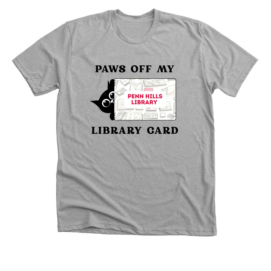 Paws Off My Library Card, a Athletic Heather Premium Unisex Tee