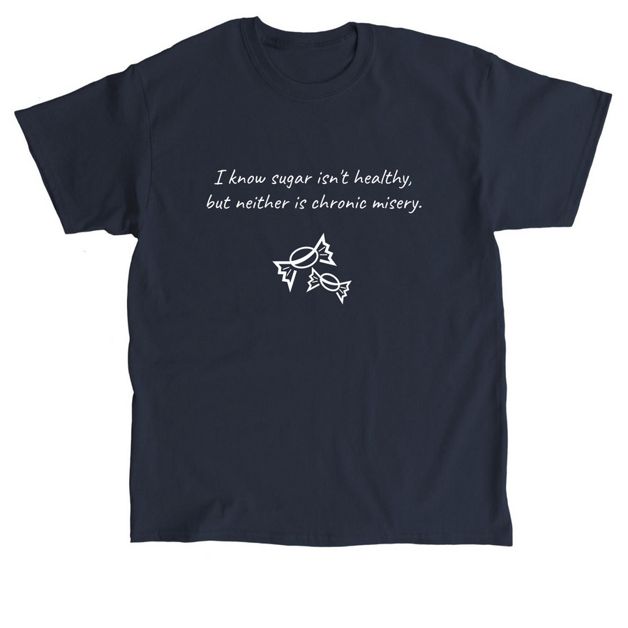 Sugar Isn't Healthy (Dark ver.), a Navy Classic Unisex Tee