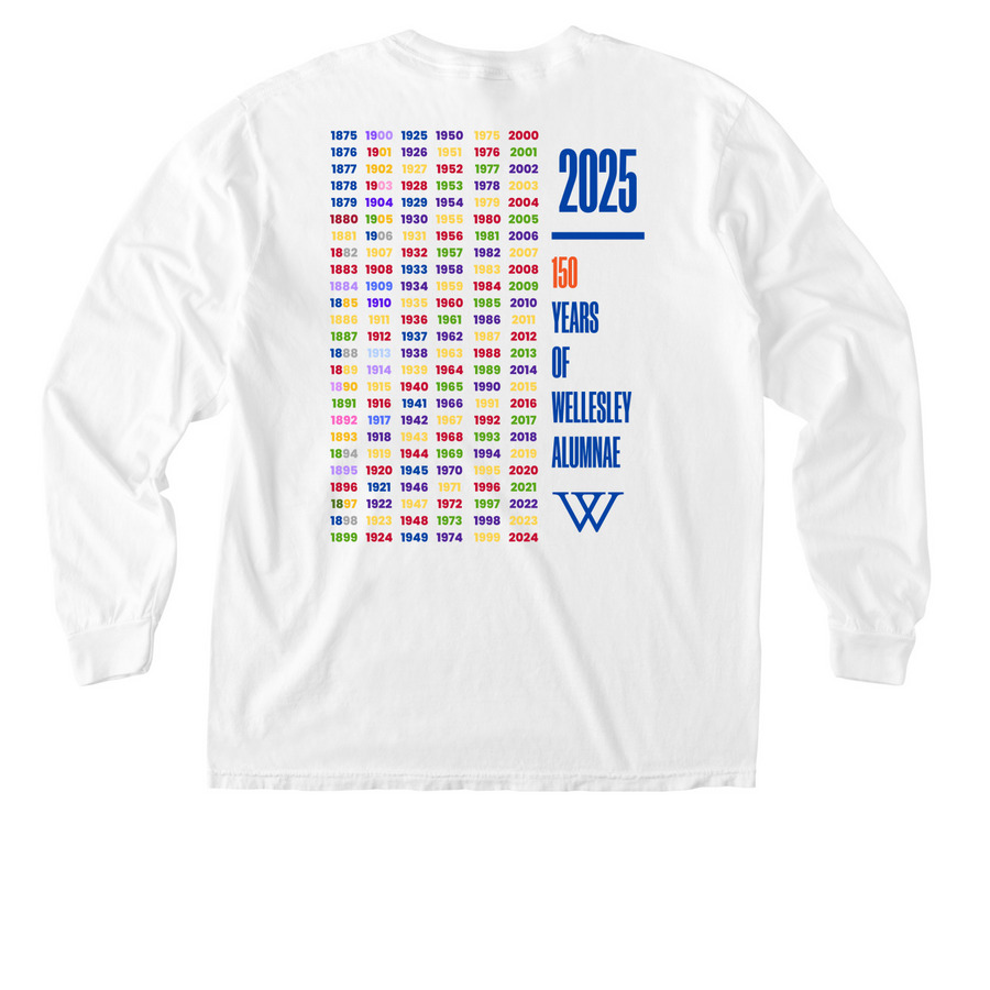 Wellesley College 150th Anniversary Shirt, a White Comfort Colors Long Sleeve Pocket Tee (back-view)