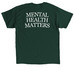 Mental Health Matters (White), a Forest Green Classic Unisex Tee (back-view)