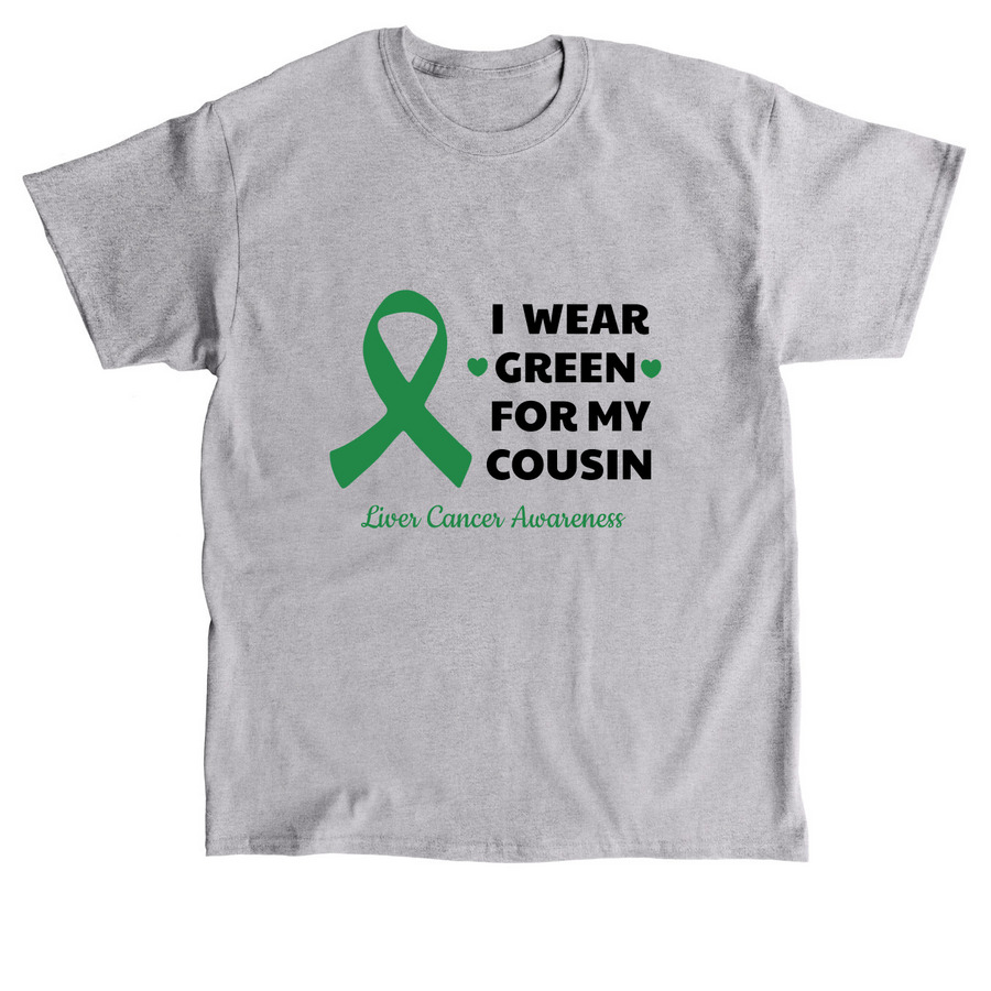 I Wear Green for my Cousin (adult sizes), a Sport Grey Classic Unisex Tee