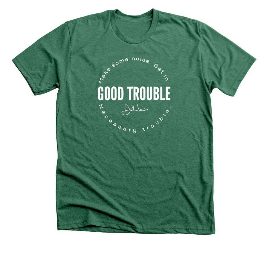 Good Trouble Tee, a Heather Grass Green Premium Unisex Tee