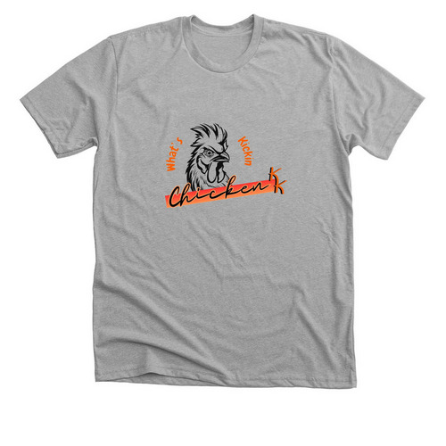 What's Kickin Chicken, a Athletic Heather Premium Unisex Tee