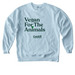 Vegan for the animals tee, a Chambray Comfort Colors Crewneck Sweatshirt