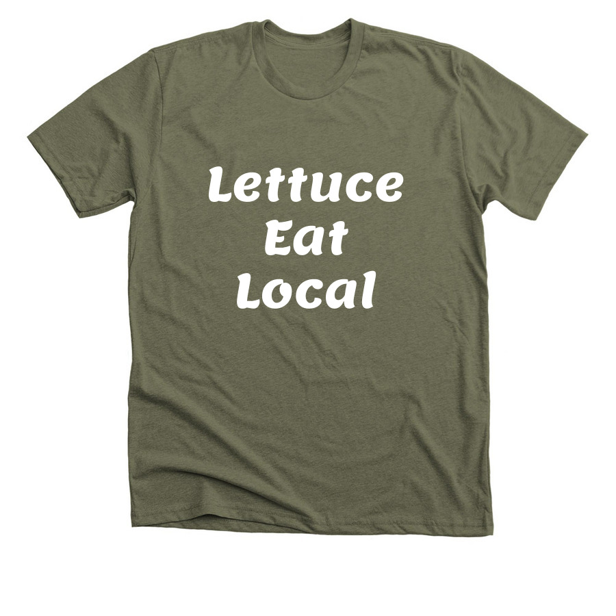 Lettuce Eat Local, a Heather Olive Premium Unisex Tee