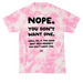 you don't want one (light colors), a Bright Pink Crystal Tie Dye Tee