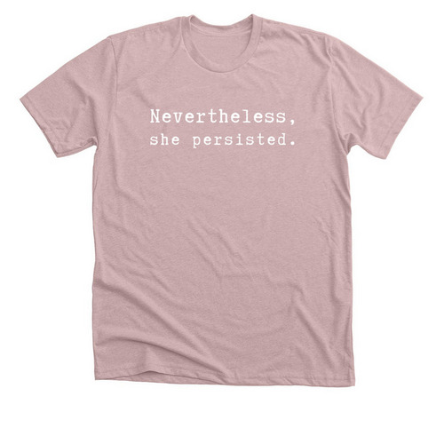 Nevertheless, She Persisted Tee, a Heather Pink Gravel Premium Unisex Tee