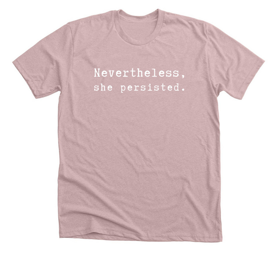 Nevertheless, She Persisted Tee, a Heather Pink Gravel Premium Unisex Tee