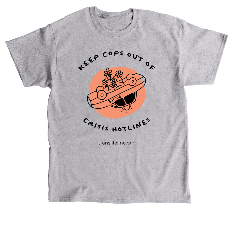 Cops Out of Crisis Hotlines?Light Shirt, a Sport Grey Classic Unisex Tee