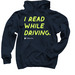 I Read While Driving, a Navy Pullover Hoodie