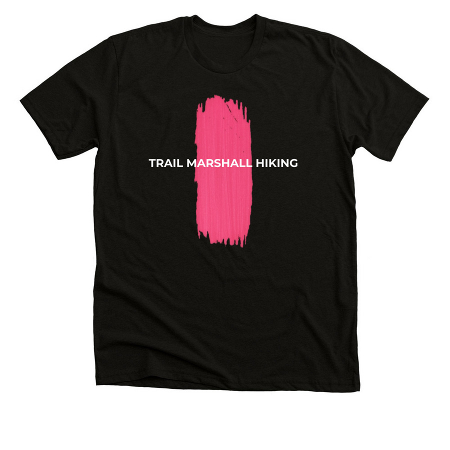Trail Marshall hiking Pink Blaze Shirts, a Solid Black Blend Premium Unisex Tee