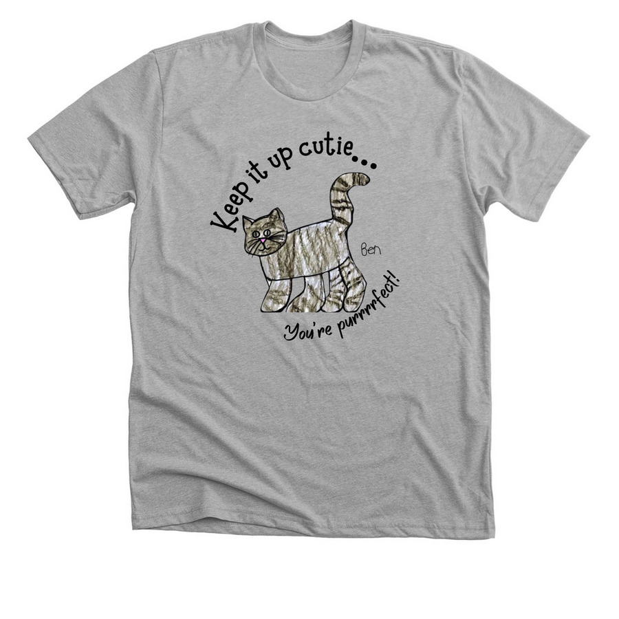 Keep it up cutie&nbsp;, a Athletic Heather Premium Unisex Tee
