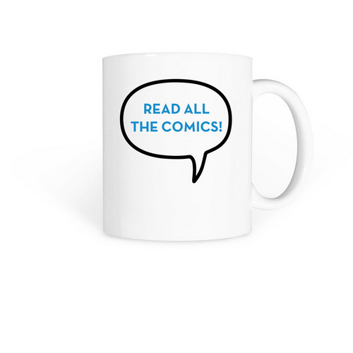 Drink All The Comics?, a White Coffee Mug