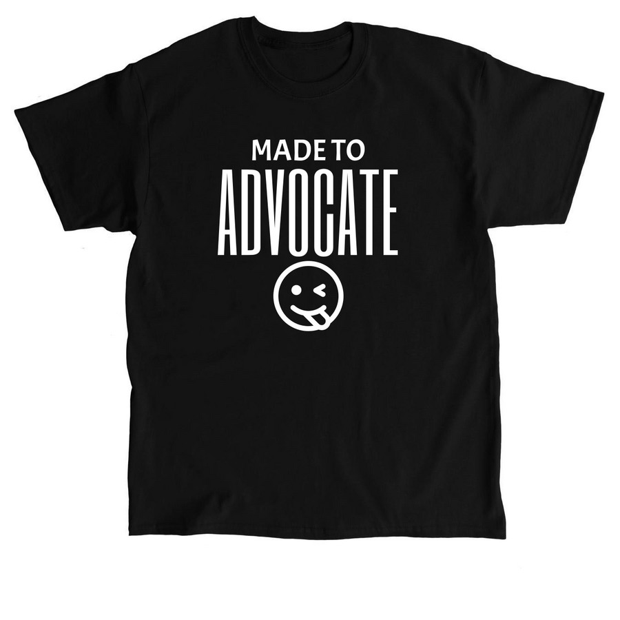 Made To Advocate, a Black Classic Unisex Tee