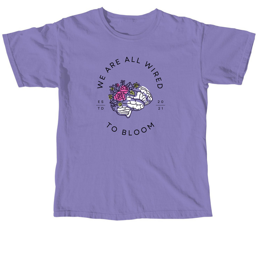 We're All Wired to Bloom, a Violet Comfort Colors Unisex Tee
