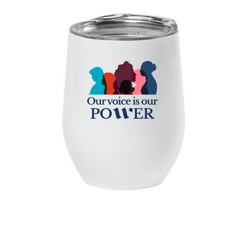 Our Voice is Our Power tumbler, a White Insulated Wine Cup