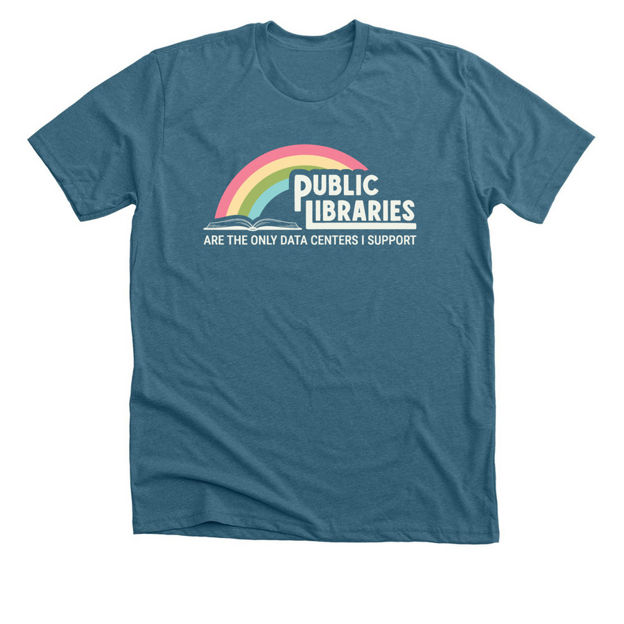 Public Libraries Over Data Centers, a Heather Deep Teal Premium Unisex Tee