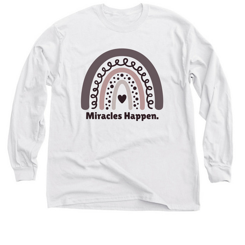 Miracles Happen., a White Classic Long Sleeve Tee