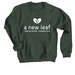 A New Leaf Dark Green Shirts, a Forest Crewneck Sweatshirt