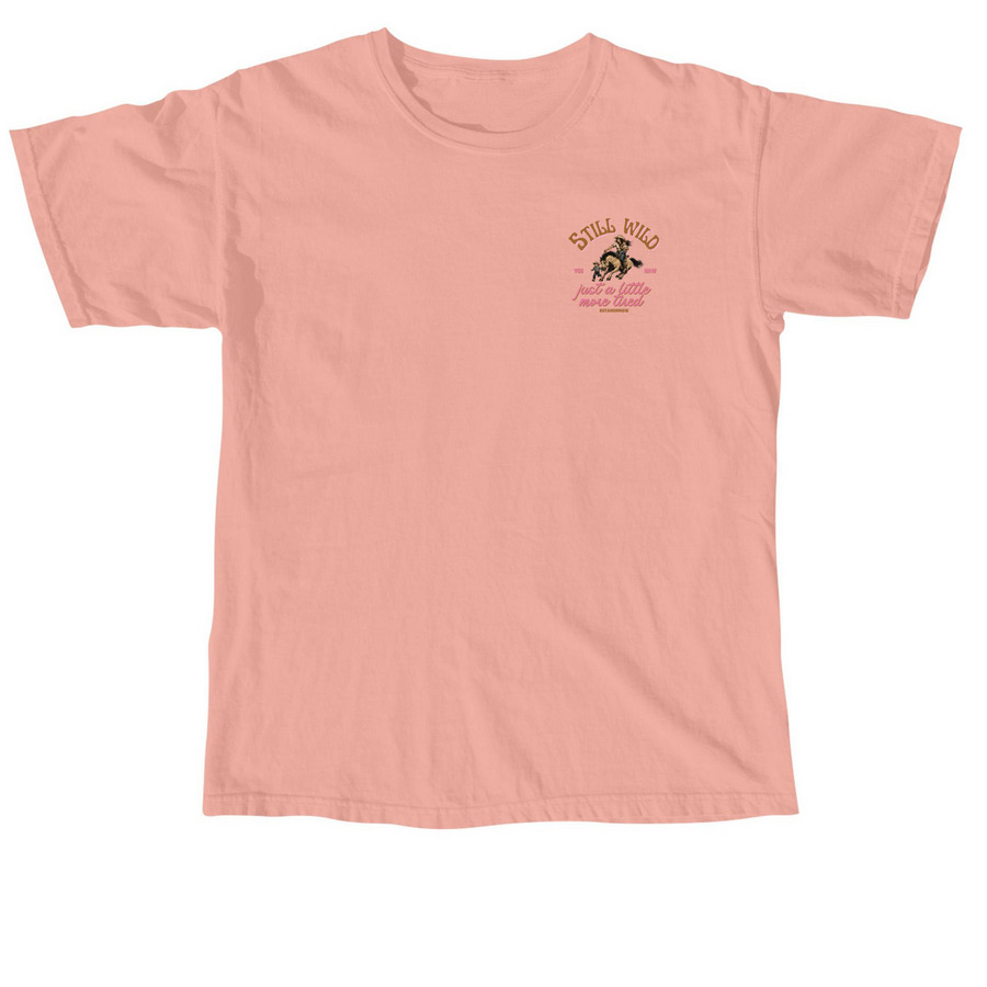 Still Wild., a Peachy Comfort Colors Unisex Tee