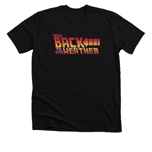 "Now Back to the Weather", a Solid Black Blend Premium Unisex Tee