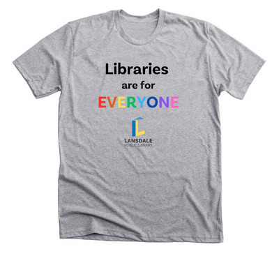 Libraries are for Everyone, a Athletic Heather Premium Unisex Tee