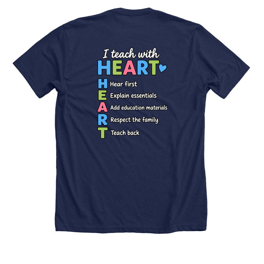 I Teach with HEART, a Solid Navy Blend Premium Unisex Tee (back-view)