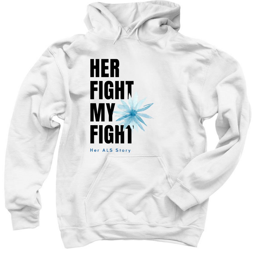 Her Fight, a White Pullover Hoodie
