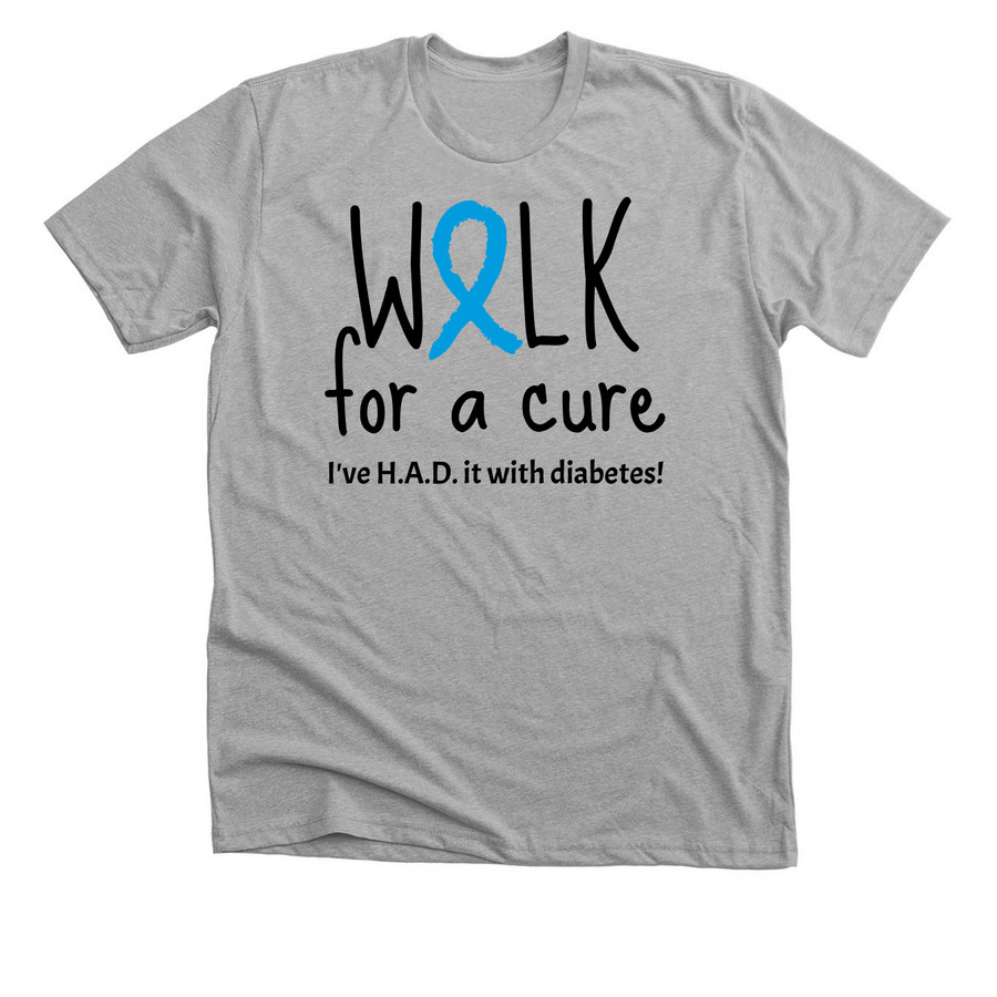 HAD it with Diabetes&nbsp;, a Athletic Heather Premium Unisex Tee