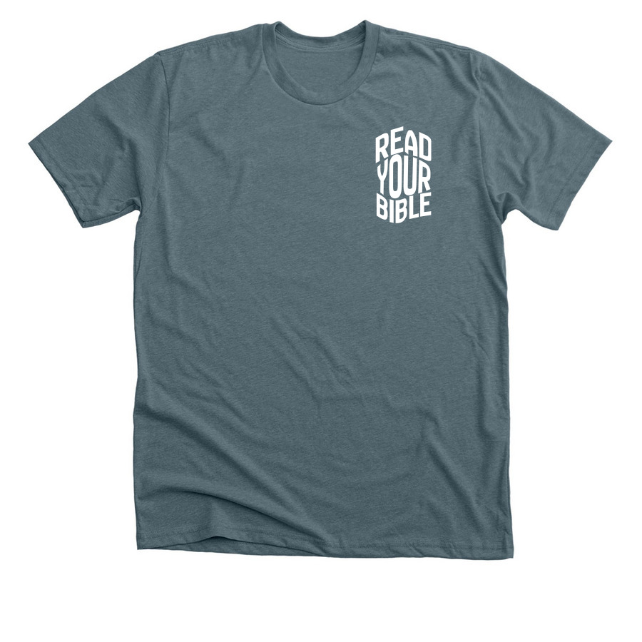 READ YOUR BIBLE shirts, a Heather Slate Premium Unisex Tee