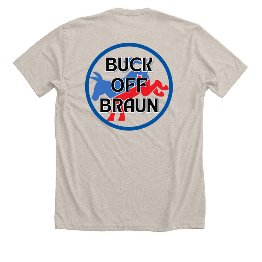 Buck off, Braun!, a Heather Dust Premium Unisex Tee (back-view)