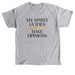 My Spirit Guides have opinions, a Sport Grey Classic Unisex Tee