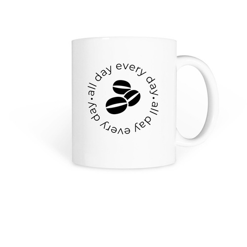 all day every day mug, a White Coffee Mug