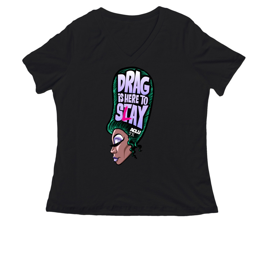 Drag is Here to Slay, a Black Women's Relaxed V-Neck Tee