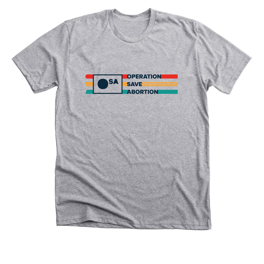 Operation Save Abortion Shirt | Bonfire