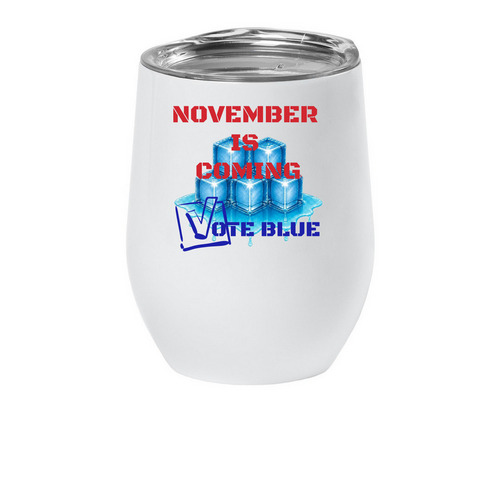 NOVEMBER IS COMING Tumbler, a White Insulated Wine Cup
