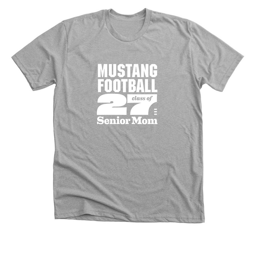 Mustang Football ?27 Senior Mom, a Athletic Heather Premium Unisex Tee