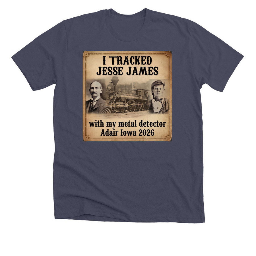 I Tracked Jesse James, a Heather Midnight Navy Premium Unisex Tee