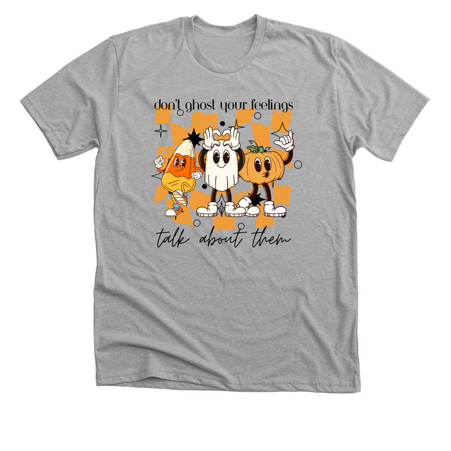 Don't Ghost Your Feelings, Talk About Them, a Athletic Heather Premium Unisex Tee